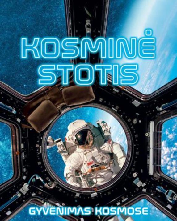 Kosminė stotis. Gyvenimas kosmose