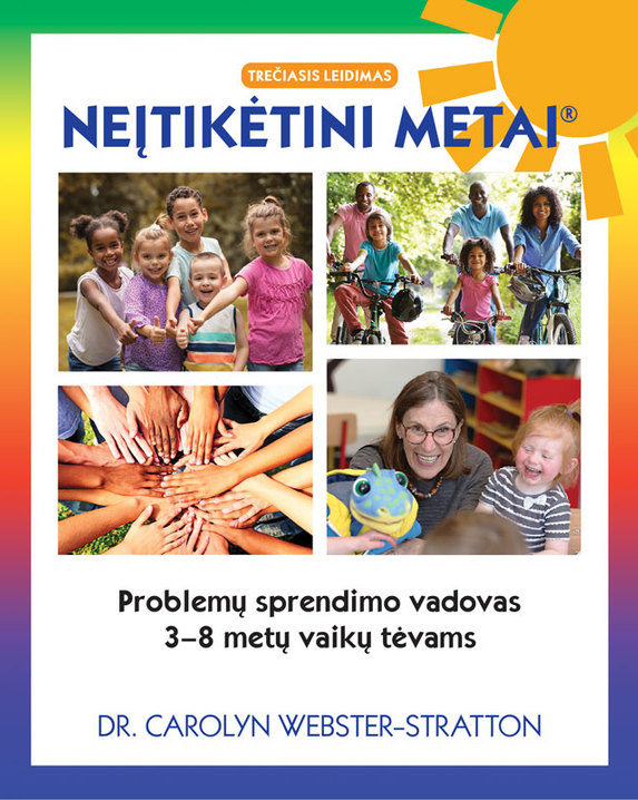 Neįtikėtini metai. Problemų sprendimo vadovas 3–8 metų vaikų tėvams