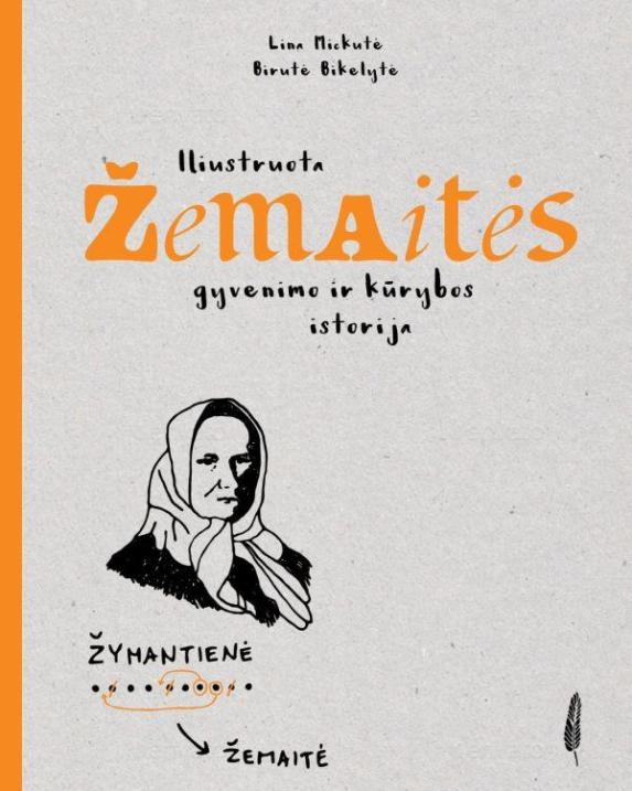 Iliustruota Žemaitės gyvenimo ir kūrybos istorija