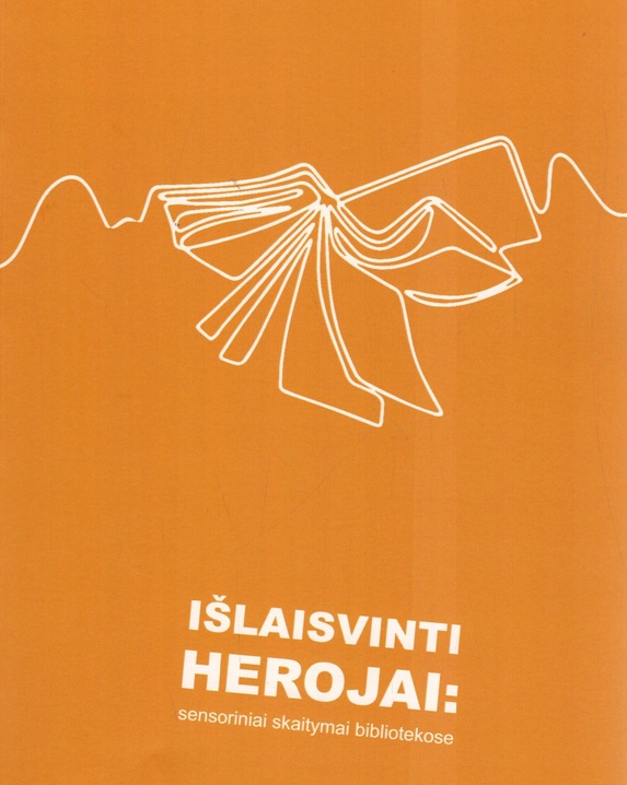 Išlaisvinti herojai: sensoriniai skaitymai bibliotekose