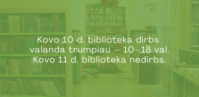 Laikinai keičiasi bibliotekos darbo laikas
