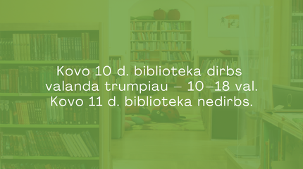 Laikinai keičiasi bibliotekos darbo laikas