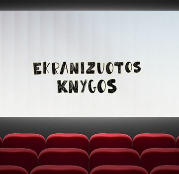 Ekranizuotos knygos. ADOMO IR MARILĖS SKAITINIAI. 2026, NR. 22