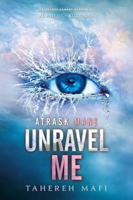 Unravel Me. Atrask mane